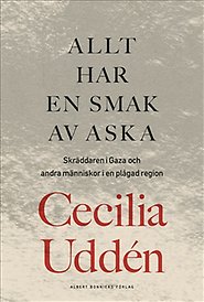 Bilden föreställer omslaget till boken Allt har en smak av aska, av Cecilia Uddén